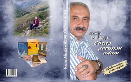 Namiq Dəlidağlının sözünün və şəxsiyyətinin portreti - YENİ NƏŞR